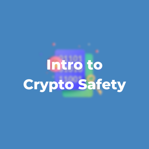 Intro To Crypto Safety Blog