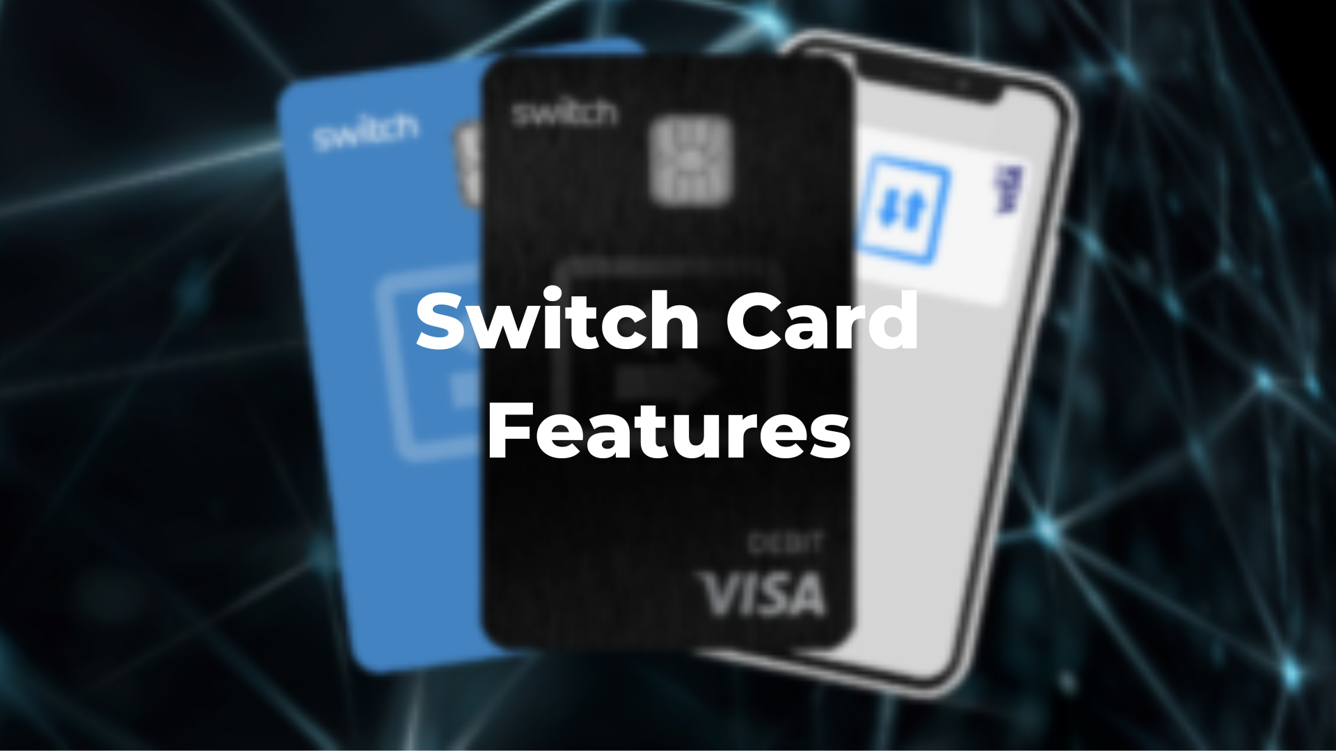 Switch Card Features
