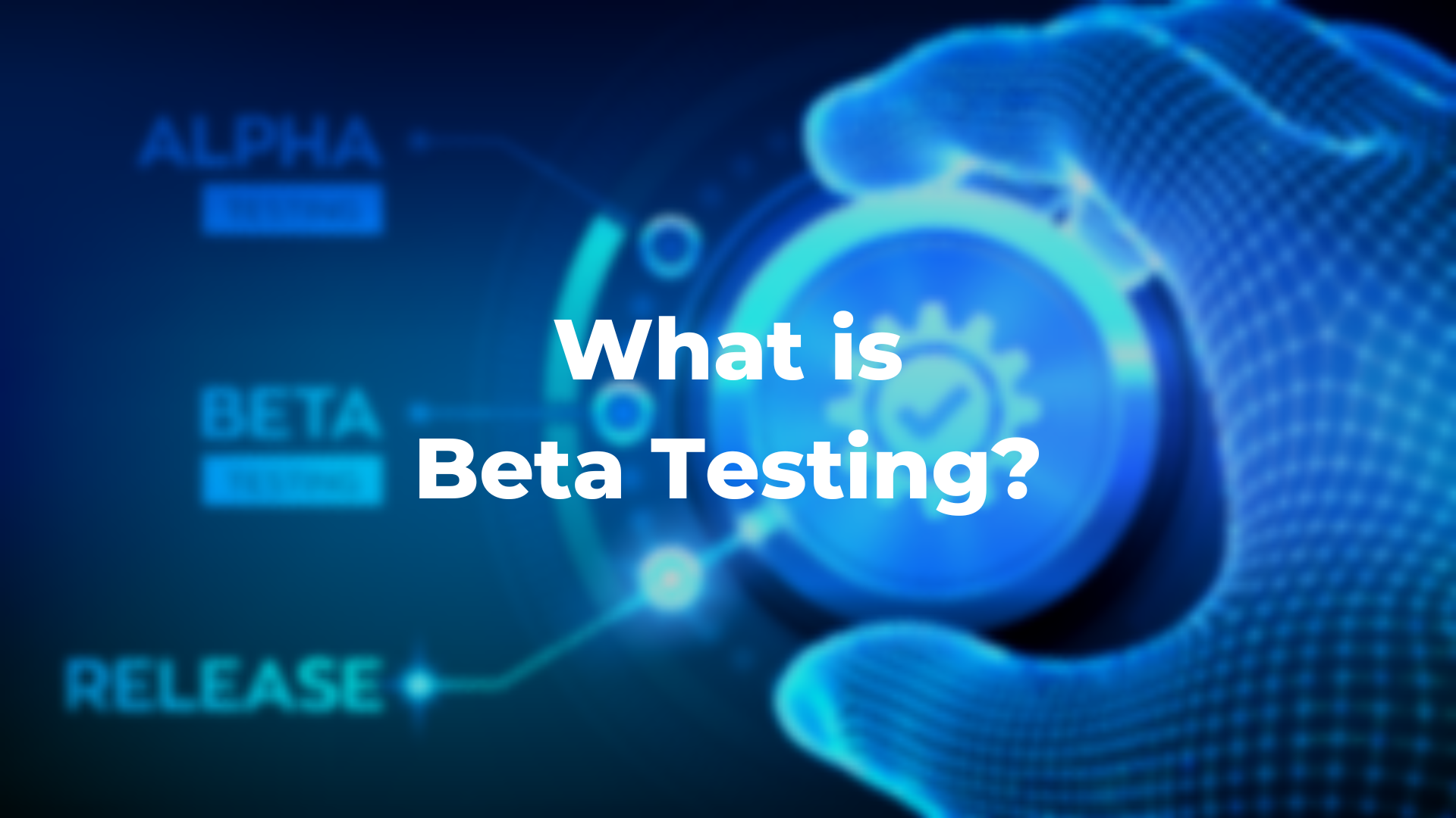 What Is Beta Testing?