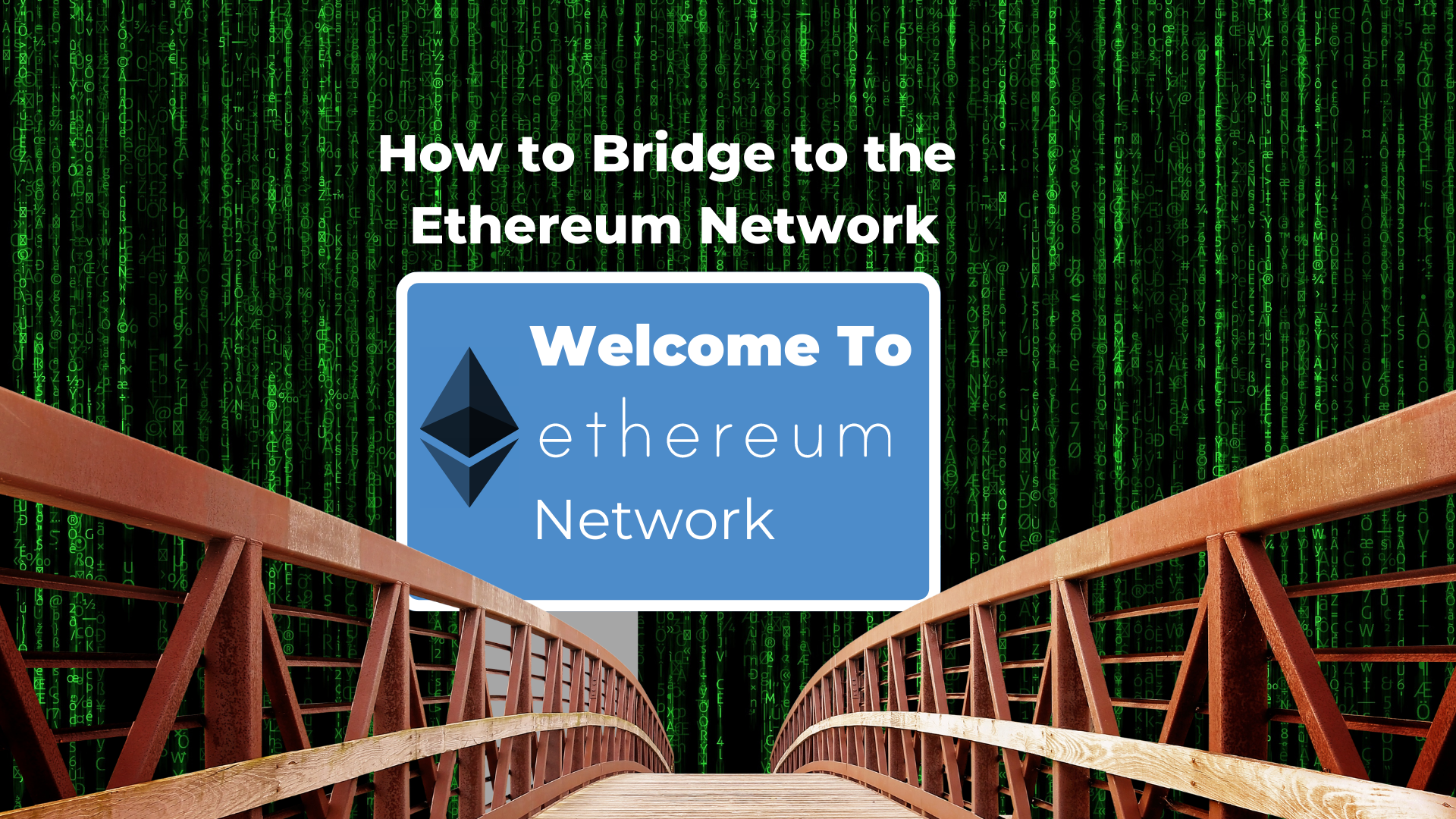 How to Bridge to The Ethereum Network